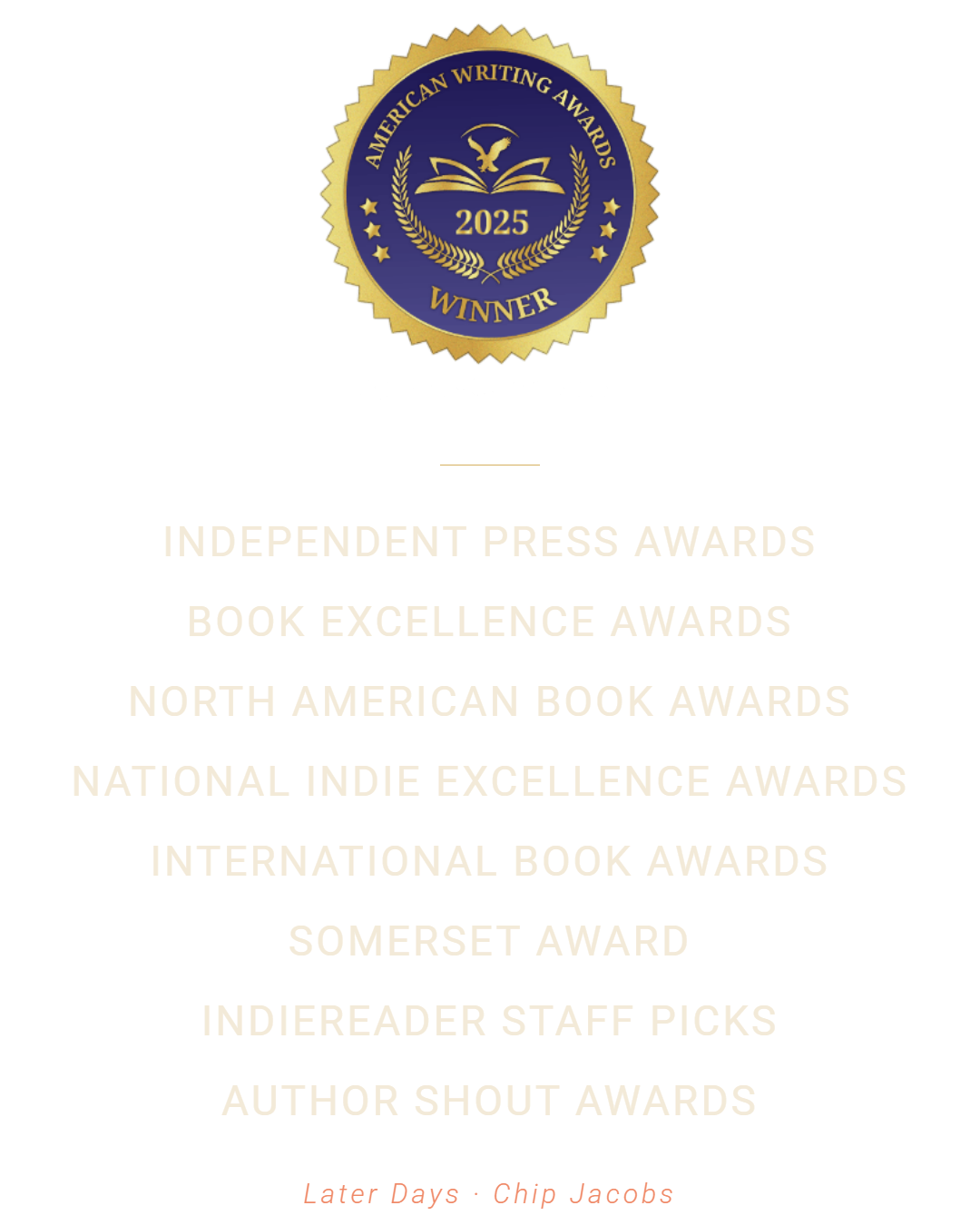 Later Days by Chip Jacobs - American Writing Awards winner and eight more literary honors